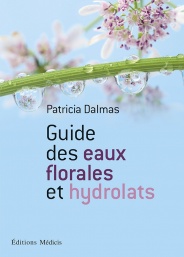 Livre "Guide des eaux florales et hydrolats" P.Dalmas