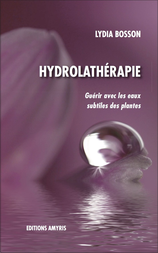 Livre "Hydrolathérapie", Lydia Bosson
