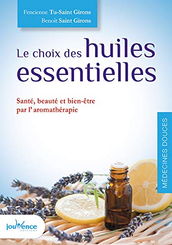 Livre "Le choix des huiles essentielles" SAINT GIRONS