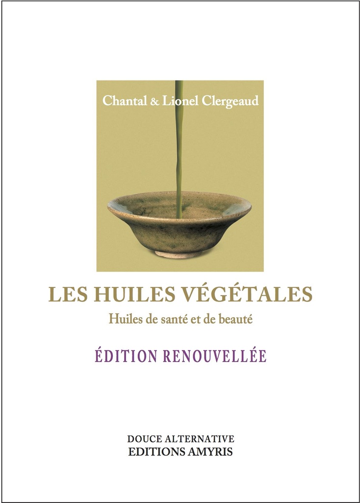 Livre "Les huiles végétales, huiles de santé et de beauté", Clergeaud
